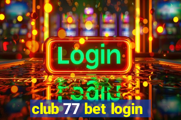 club 77 bet login